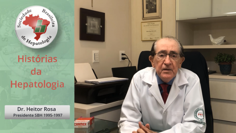 Histórias da Hepatologia – Dr Heitor Rosa
