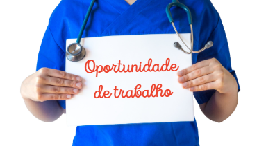 Oportunidade de trabalho – Rede D’Or/São Luiz